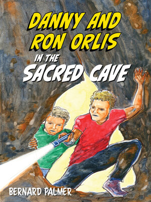 cover image of Danny and Ron Orlis in the Sacred Cave